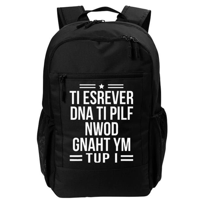 Put My Thang Down Is It Worth It Missy Quote Daily Commute Backpack