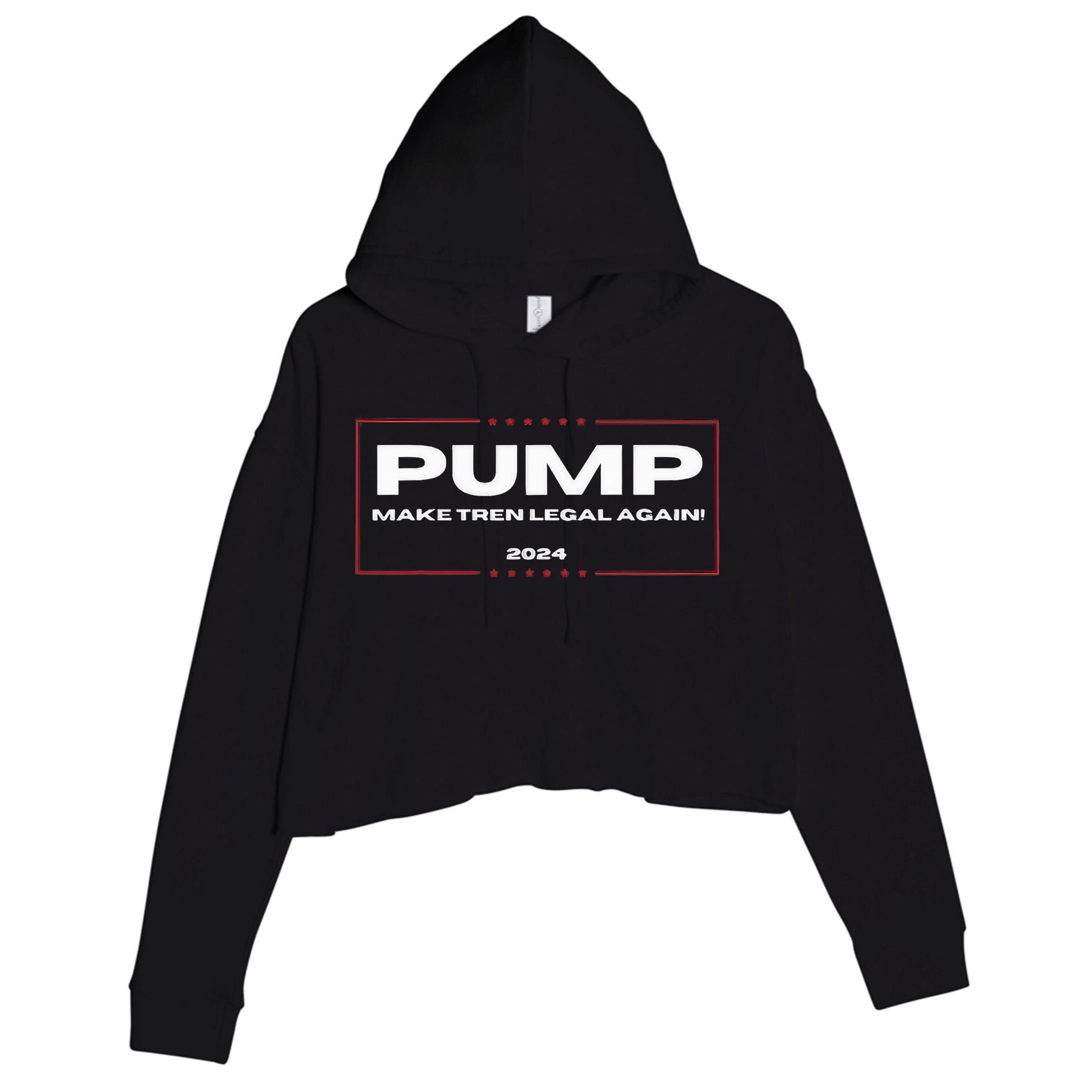 Pump Make Tren Legal Again 2024 Crop Fleece Hoodie