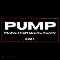 Pump Make Tren Legal Again 2024 Magnet