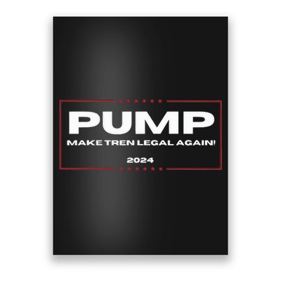 Pump Make Tren Legal Again 2024 Poster