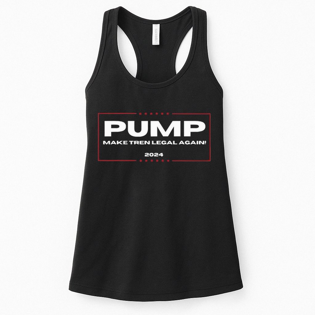 Pump Make Tren Legal Again 2024 Womens Tank Top