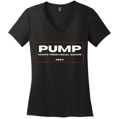 Pump Make Tren Legal Again 2024 Women's V-Neck T-Shirt
