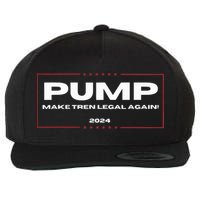 Pump Make Tren Legal Again 2024 Wool Snapback Cap