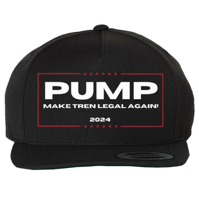 Pump Make Tren Legal Again 2024 Wool Snapback Cap