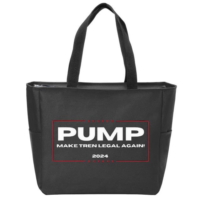 Pump Make Tren Legal Again 2024 Zip Tote Bag