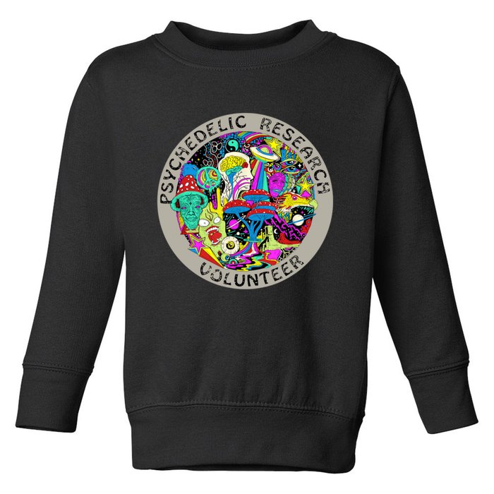 Psychedelic Mushroom Trip Psychedelic Research Gift Toddler Sweatshirt