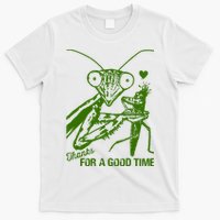 Praying Mantis Thanks For A Good Time Funny T-Shirt