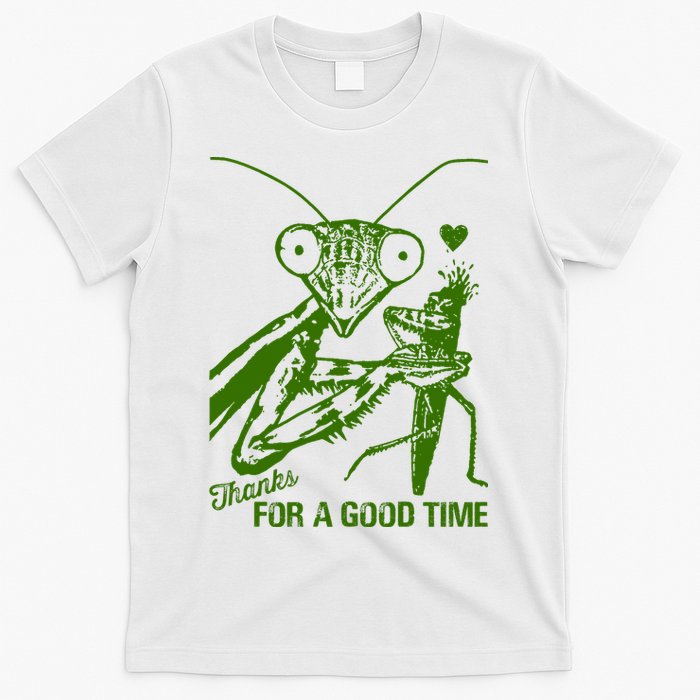 Praying Mantis Thanks For A Good Time Funny T-Shirt