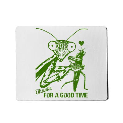 Praying Mantis Thanks For A Good Time Funny Mousepad