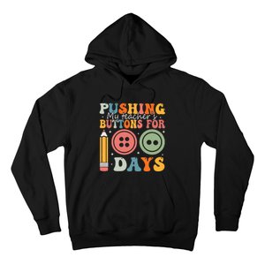 Pushing My TeacherS Buttons For 100 Days Of School Smarter Hoodie