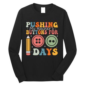 Pushing My TeacherS Buttons For 100 Days Of School Smarter Long Sleeve Shirt