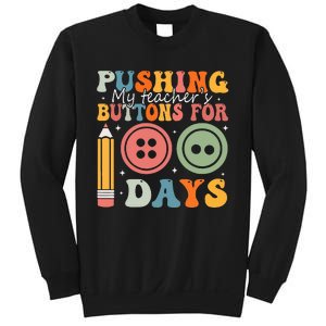 Pushing My TeacherS Buttons For 100 Days Of School Smarter Sweatshirt