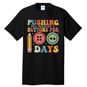 Pushing My TeacherS Buttons For 100 Days Of School Smarter Tall T-Shirt