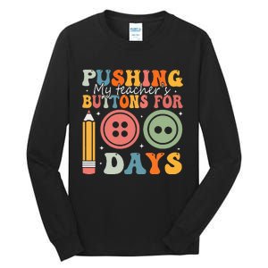 Pushing My TeacherS Buttons For 100 Days Of School Smarter Tall Long Sleeve T-Shirt