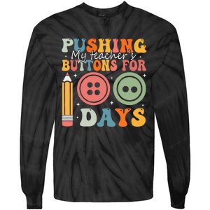 Pushing My TeacherS Buttons For 100 Days Of School Smarter Tie-Dye Long Sleeve Shirt