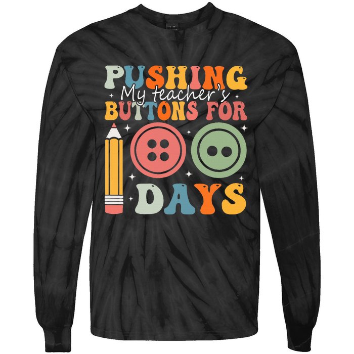 Pushing My TeacherS Buttons For 100 Days Of School Smarter Tie-Dye Long Sleeve Shirt