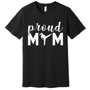 Proud Mom Taekwondo Martial Arts Sparring Fighting Boxing Premium T-Shirt