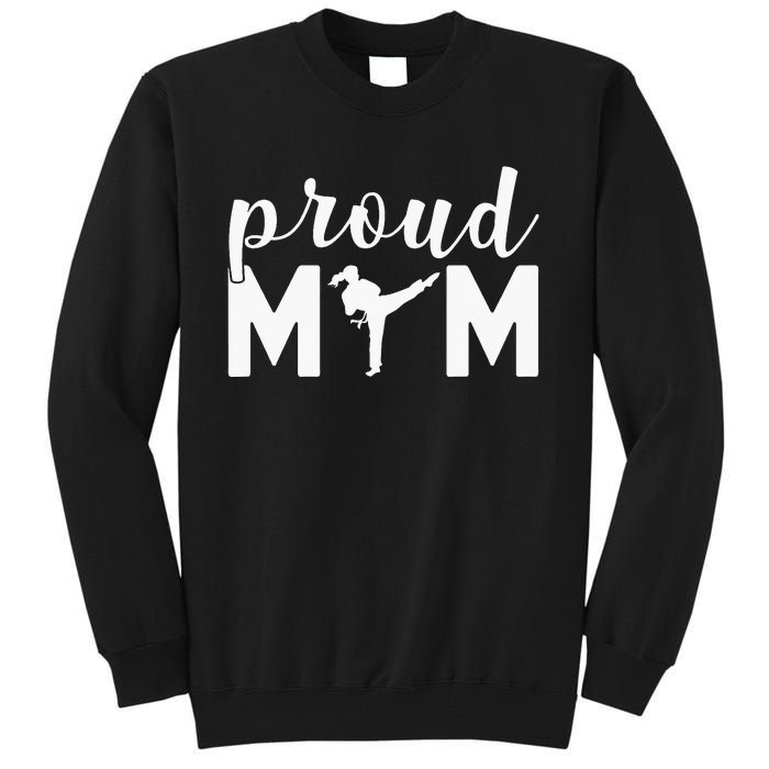 Proud Mom Taekwondo Martial Arts Sparring Fighting Boxing Tall Sweatshirt