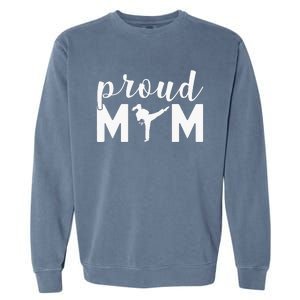 Proud Mom Taekwondo Martial Arts Sparring Fighting Boxing Garment-Dyed Sweatshirt