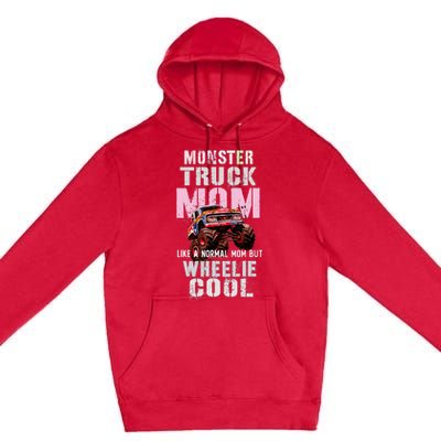 Pink MONSTER Truck MOM Like Normal Mama But Wheelie Cool Premium Pullover Hoodie