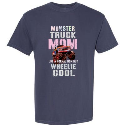 Pink MONSTER Truck MOM Like Normal Mama But Wheelie Cool Garment-Dyed Heavyweight T-Shirt