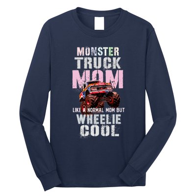 Pink MONSTER Truck MOM Like Normal Mama But Wheelie Cool Long Sleeve Shirt