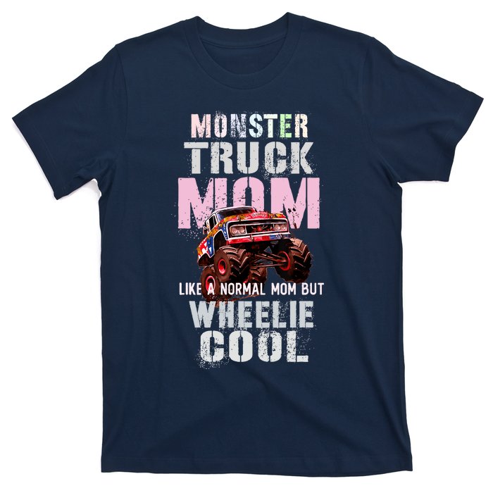 Pink MONSTER Truck MOM Like Normal Mama But Wheelie Cool T-Shirt