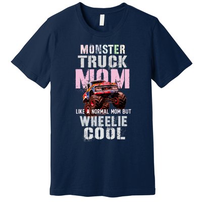 Pink MONSTER Truck MOM Like Normal Mama But Wheelie Cool Premium T-Shirt