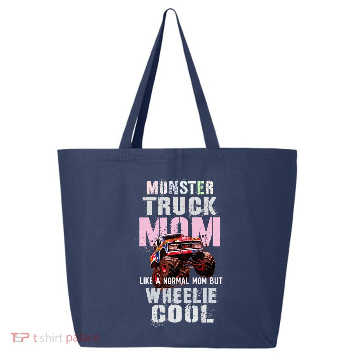 Pink MONSTER Truck MOM Like Normal Mama But Wheelie Cool 25L Jumbo Tote