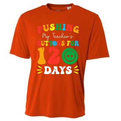 Pushing My Teacher's Buttons For 120 Days 120th Day School Cooling Performance Crew T-Shirt