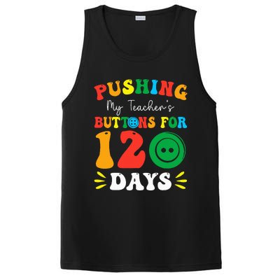 Pushing My Teacher's Buttons For 120 Days 120th Day School PosiCharge Competitor Tank