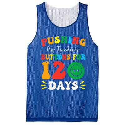 Pushing My Teacher's Buttons For 120 Days 120th Day School Mesh Reversible Basketball Jersey Tank