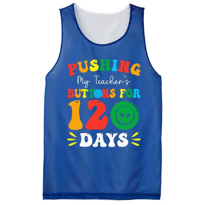 Pushing My Teacher's Buttons For 120 Days 120th Day School Mesh Reversible Basketball Jersey Tank