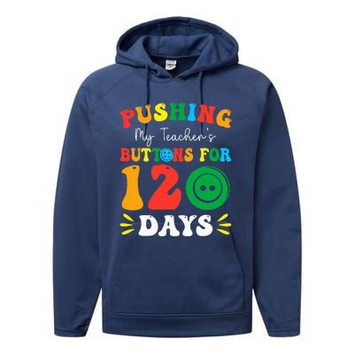 Pushing My Teacher's Buttons For 120 Days 120th Day School Performance Fleece Hoodie