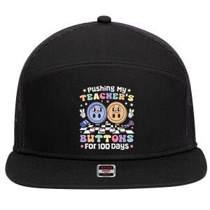 Pushing My TeacherS Buttons For 100 Days 100 Days Of School 7 Panel Mesh Trucker Snapback Hat