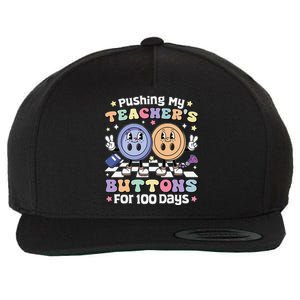 Pushing My TeacherS Buttons For 100 Days 100 Days Of School Wool Snapback Cap