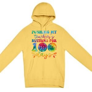 Pushing My TeacherS Buttons For 100 Days Funny School Premium Pullover Hoodie