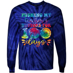 Pushing My TeacherS Buttons For 100 Days Funny School Tie-Dye Long Sleeve Shirt