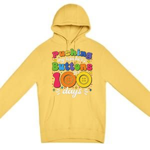 Pushing My TeacherS Buttons For 100 Days 100 Days Of School Premium Pullover Hoodie