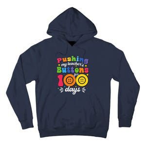 Pushing My TeacherS Buttons For 100 Days 100 Days Of School Tall Hoodie