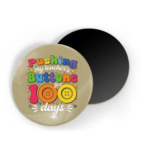 Pushing My TeacherS Buttons For 100 Days 100 Days Of School Magnet