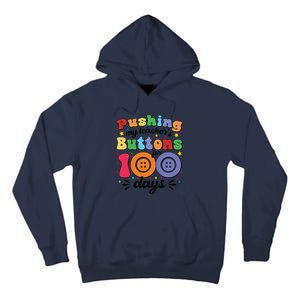 Pushing My TeacherS Buttons For 100 Days 100 Days Of School Tall Hoodie