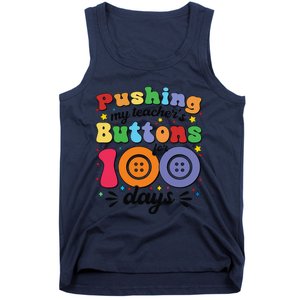 Pushing My TeacherS Buttons For 100 Days 100 Days Of School Tank Top