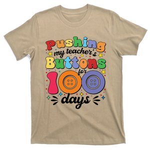 Pushing My TeacherS Buttons For 100 Days 100 Days Of School T-Shirt