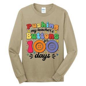 Pushing My TeacherS Buttons For 100 Days 100 Days Of School Tall Long Sleeve T-Shirt