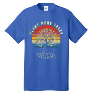 Plant More Trees Save Earth Happy Earth Day Gift Tall T-Shirt