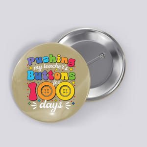 Pushing My TeacherS Buttons For 100 Days 100 Days Of School Button