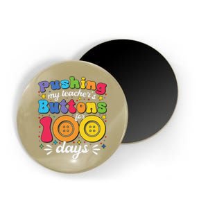 Pushing My TeacherS Buttons For 100 Days 100 Days Of School Magnet