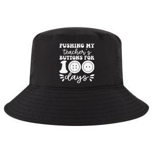 Pushing My TeacherS Buttons For 100 Days Funny School Cool Comfort Performance Bucket Hat