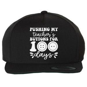 Pushing My TeacherS Buttons For 100 Days Funny School Wool Snapback Cap